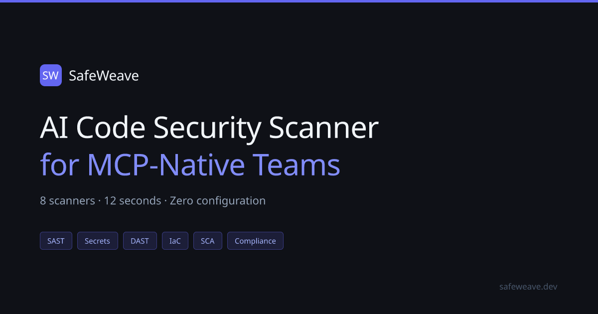 SafeWeave – 8 security scanners as an MCP server inside your AI editor